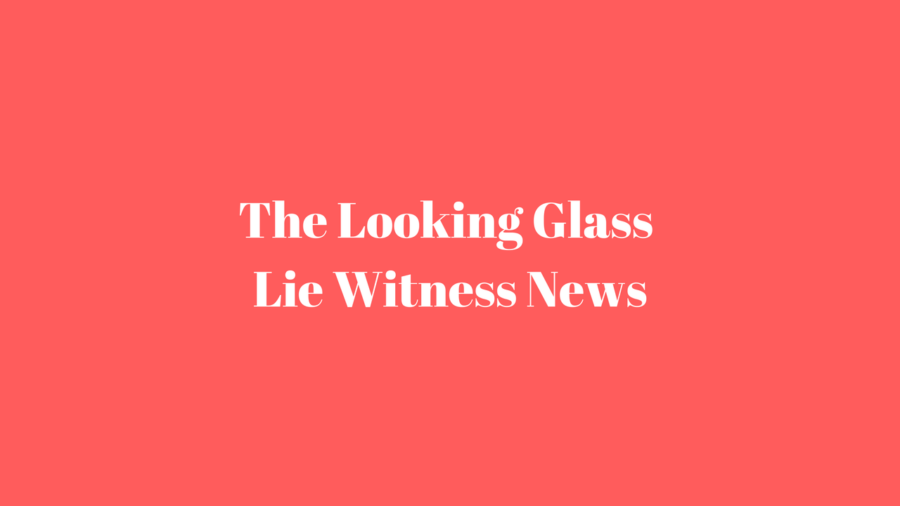 Looking Glass Lie Witness News